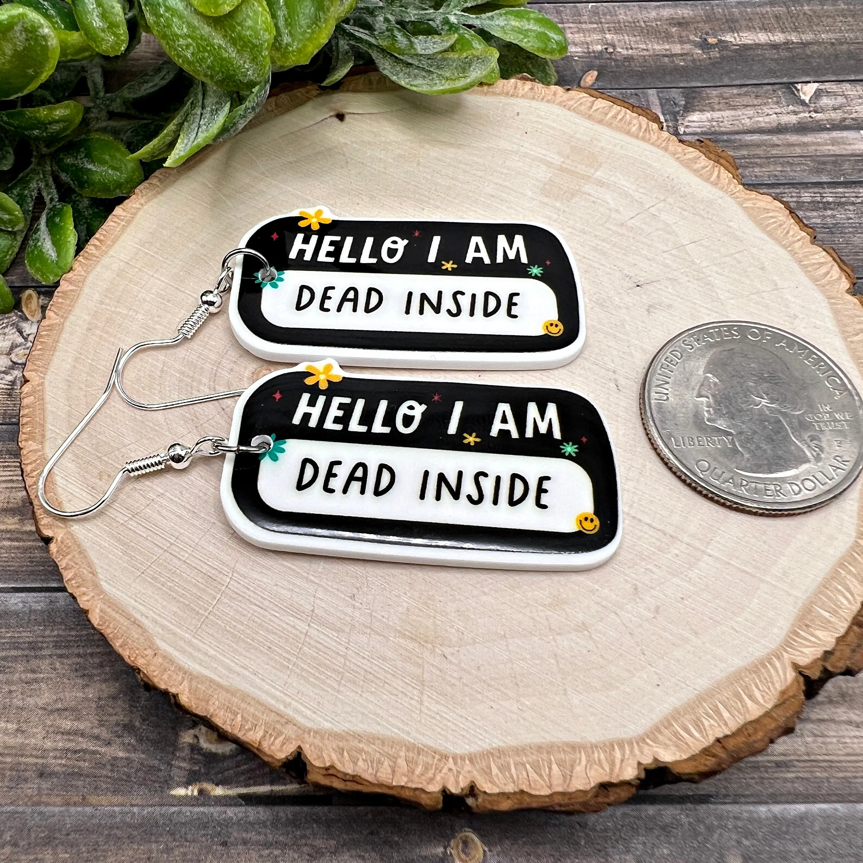 Hello I Am Dead Inside Sarcastic Funny Name Badge Planar Resin  Earrings, Hypoallergenic Gift